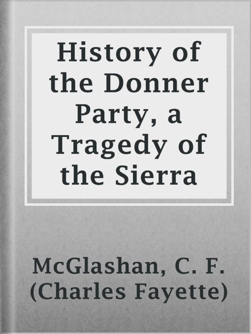 Cover image for History of the Donner Party, a Tragedy of the Sierra